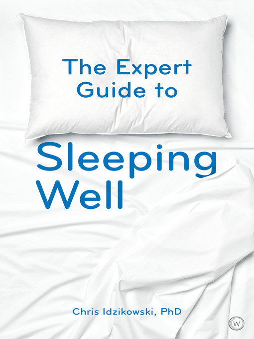 Title details for The Expert Guide to Sleeping Well by Chris Idzikowski - Available